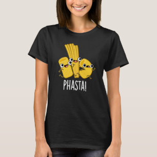 T-shirt Phasta Funny Pâte rapide Pun Dark BG