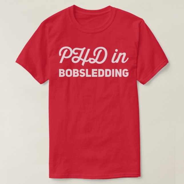 T-shirt Phd In Bobsledding (Design devant)