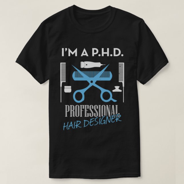 T-SHIRT PHD PROFESSIONAL HAIR DESIGNER (Design devant)