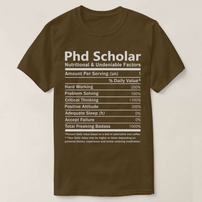 T-shirt Phd Scholar Facteurs nutritionnels et indéniables  (Design devant)