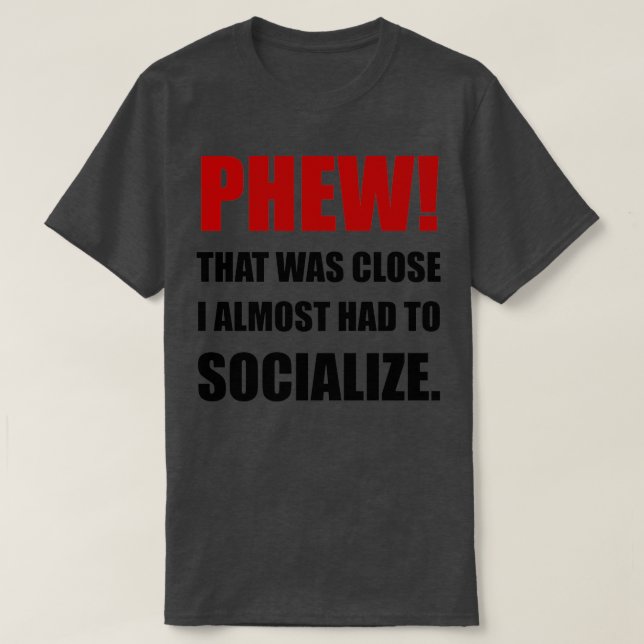 T-shirt Phew Socialize (Design devant)