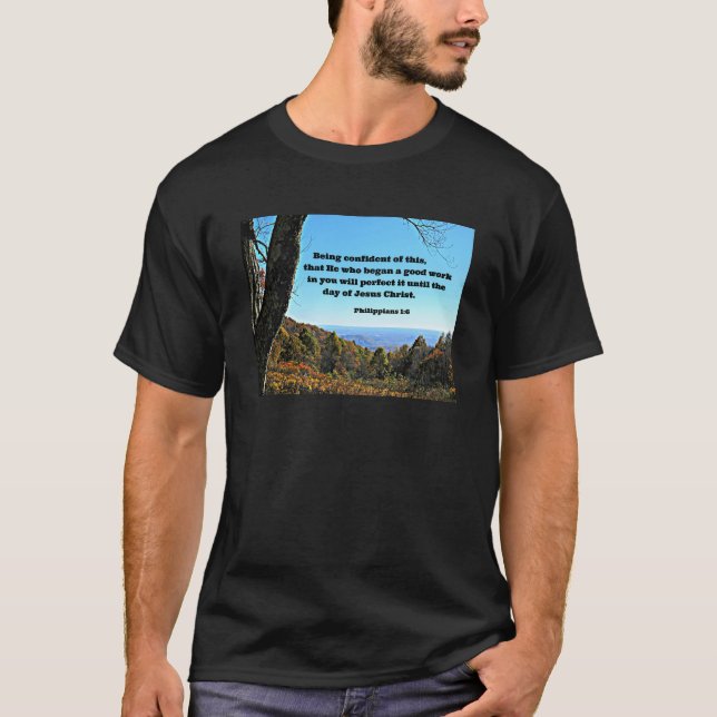 T-shirt Phil. 1:6 Etant confiant de cela, que celui qui... (Devant)