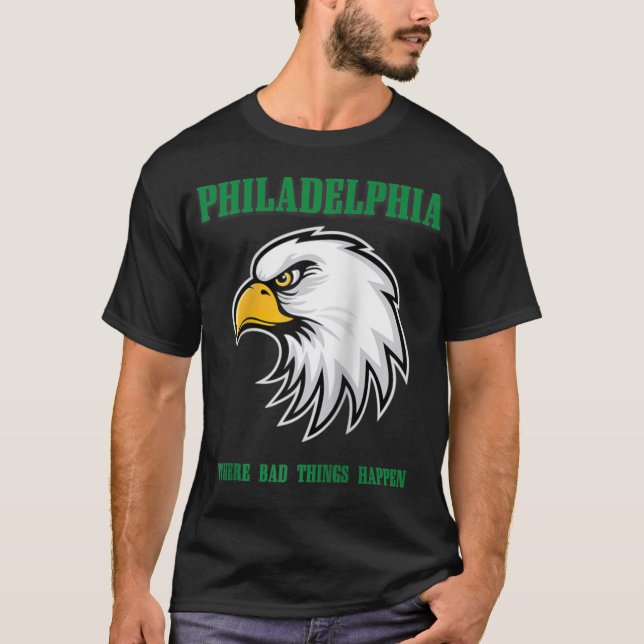 T-shirt Philadelphie : Les mauvaises choses arrivent à Phi (Devant)