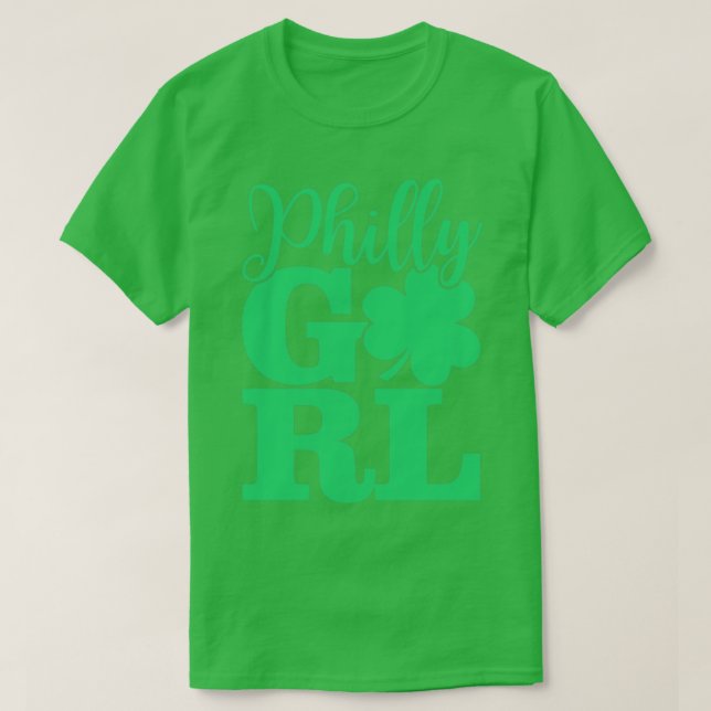 T-shirt Philly Girl Irish Philadelphia Home Town Pride Phi (Design devant)