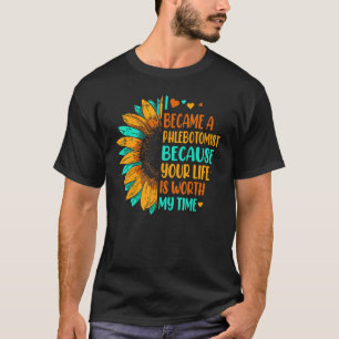 T-shirt Phlebotomie Tournesol Votre Vie Vaut Le Temps Mon 
