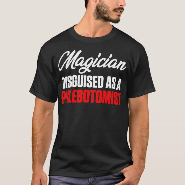 T-shirt Phlebotomiste Magicien Phlebotomie Technicien (Devant)