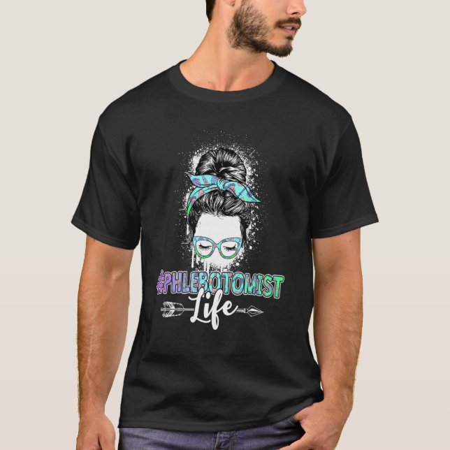 T-shirt Phlebotomiste Vie Messy Bun Femmes Infirmière Phle (Devant)