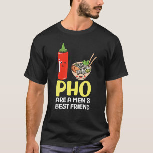 T-shirt Pho Are A Men's Best Friend Pho Soup