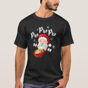 T-shirt Pho Pho Pho Funny Cuisine vietnamienne Santa Claus