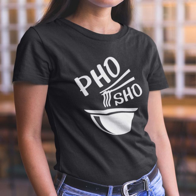 T-shirt Pho Sho (Pho Sho T-Shirt)