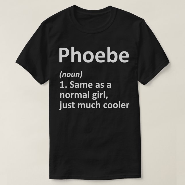 T-shirt PHOEBE Définition Nom personnalisé Amusant Anniver (Design devant)