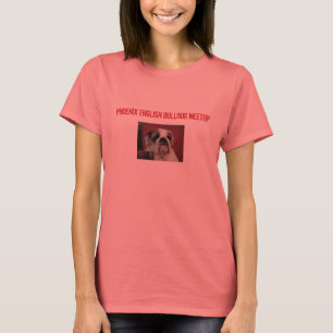 T-SHIRT PHOENIX ENGLISH BULLDOG MEETUP