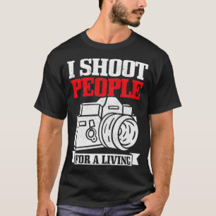 T-shirt Photographe I Shoot People Camera Funny