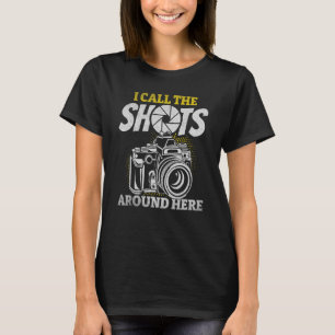 T-shirt Photographie J'Appelle Les Tirs Autour De Ici Camé
