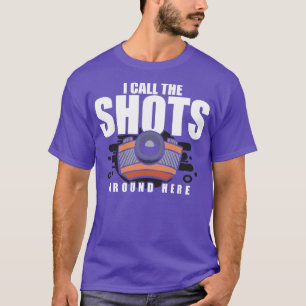 T-shirt Photographie J'Appelle Les Tirs Autour D'Ici