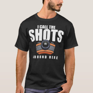 T-shirt Photographie J'Appelle Les Tirs Autour D'Ici