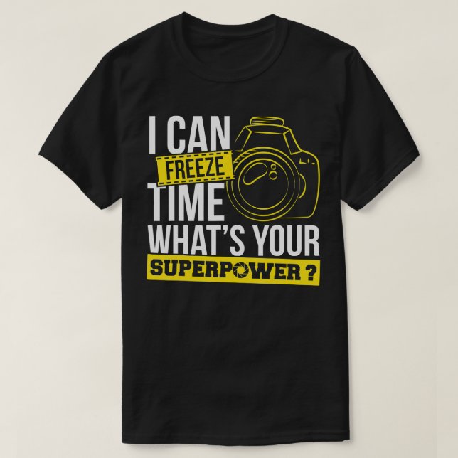 T-shirt Photographie Je peux geler Temps Photographie Phot (Design devant)