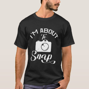 T-shirt Photographie Je suis sur le point de regarder la c