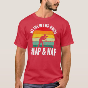 T-shirt Photographie Ma Vie En Deux Mots Snap Et Nap