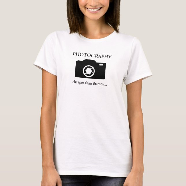 T-shirt Photographie...moins cher que la thérapie... (Devant)
