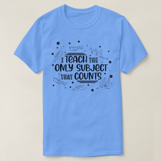 T-shirt Phrase de l'enseignant en mathématiques (Design devant)