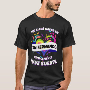 T-shirt Phrase Drôle Pour Les Gens De San Fernando