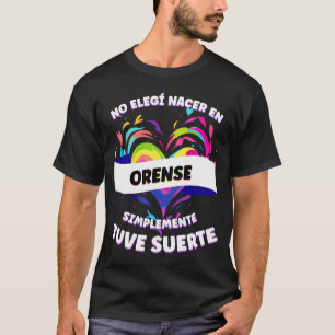 T-shirt Phrase Drôle Pour Les Gens D'Ourense