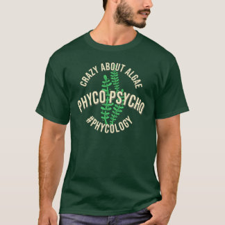 T-shirt Phyco Psycho Phycologie Algologie Algues d'algues 