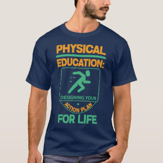 T-shirt Phys Ed… concevant votre plan d'action pendant la