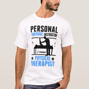 T-shirt Physiothérapeute de l'instructeur de torture pers