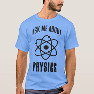 T-shirt Physique Genius Drôle Dire Physique Atom