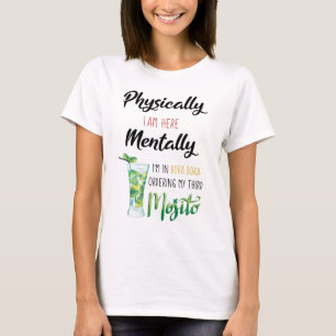 T-shirt Physiquement je suis ici Mentalement je suis à Bo
