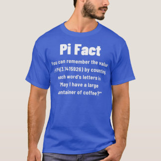 T-shirt Pi Day Fact Vous pouvez vous souvenir de la valeur
