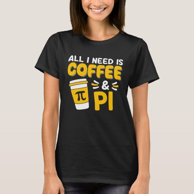 T-shirt Pi Day Math Coffee  Geometry Calculus Trigonometry (Devant)
