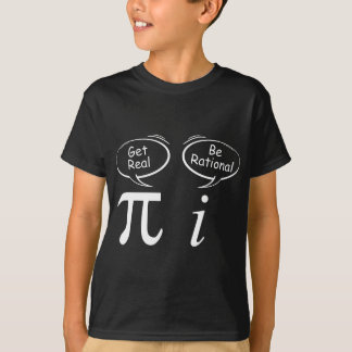 T-shirt Pi Get Real i be rationnel mathématicien avec math