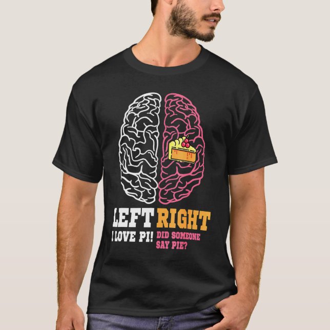 T-shirt Pi Jour Gauche Vs Cerveau Droite Pie Geek Math (Devant)
