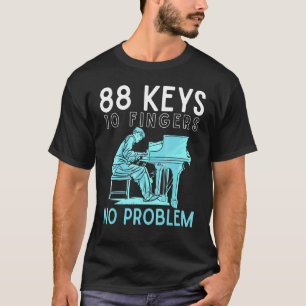 T-shirt Pianis Piano 88 Touches 10 Doigts 2 Mains 0 Problè
