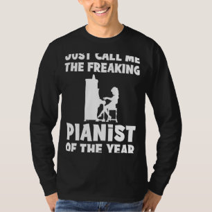 T-shirt Pianiste freaking de l'année Tee Musique Hilaire