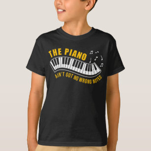 T-shirt Pianiste Le Piano AinT N'A Pas Eu De Mauvaises Not