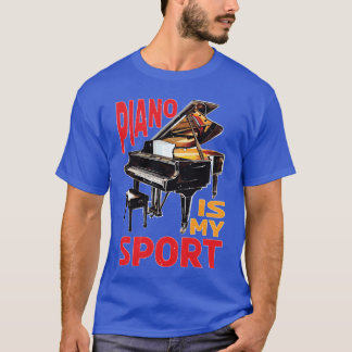 T-shirt Piano Is My Sport gift
