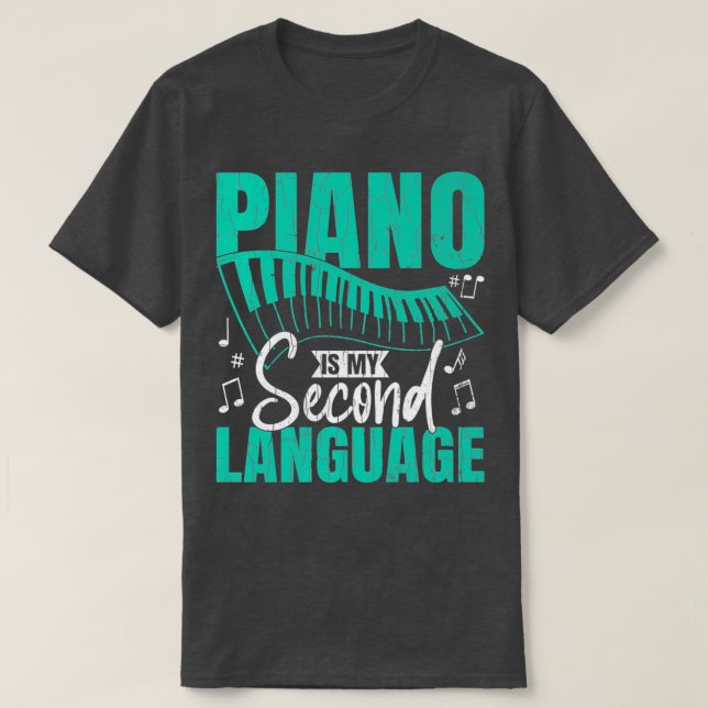 T-shirt Piano My Second Language Funny Music Player Musici (Design devant)