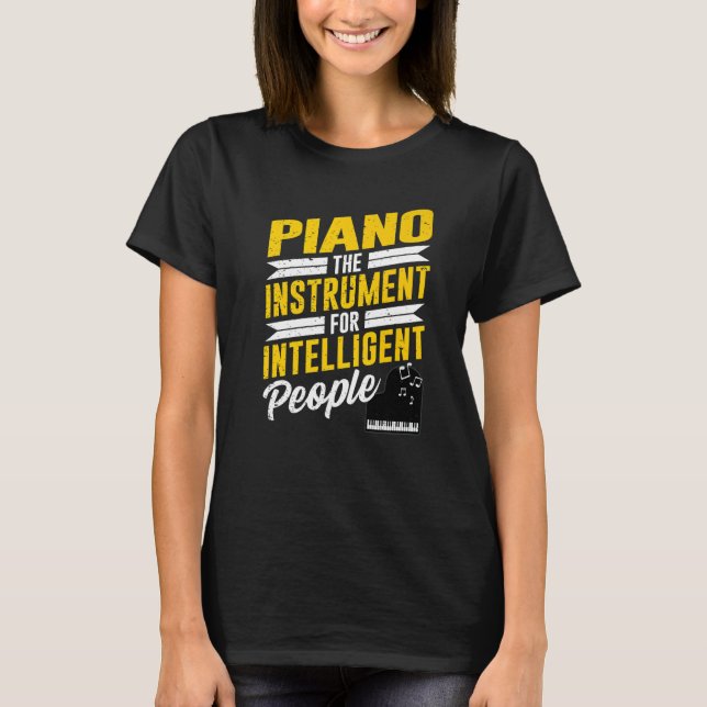 T-shirt Piano Pianist Music Keyboard Musician Quote Gag Ou (Devant)