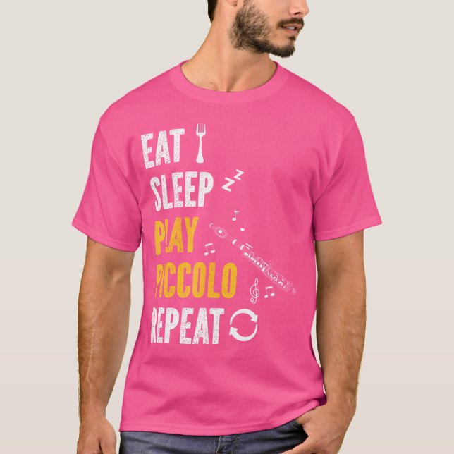 T-shirt Piccolo Flûte Lecteur Mange Sommeil Jouer Piccolo  (Devant)
