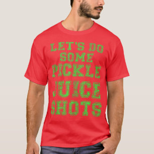 T-shirt Pickle Juice Shot Funny Gym Yoga Cadeau Fitness Fa