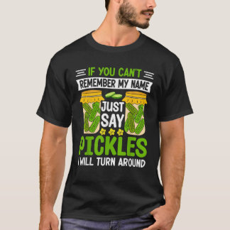 T-shirt Pickle Lover si vous ne pouvez pas se souvenir de