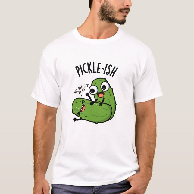 T-shirt Pickle Ticklish Drôle Pickle Puns (Devant)