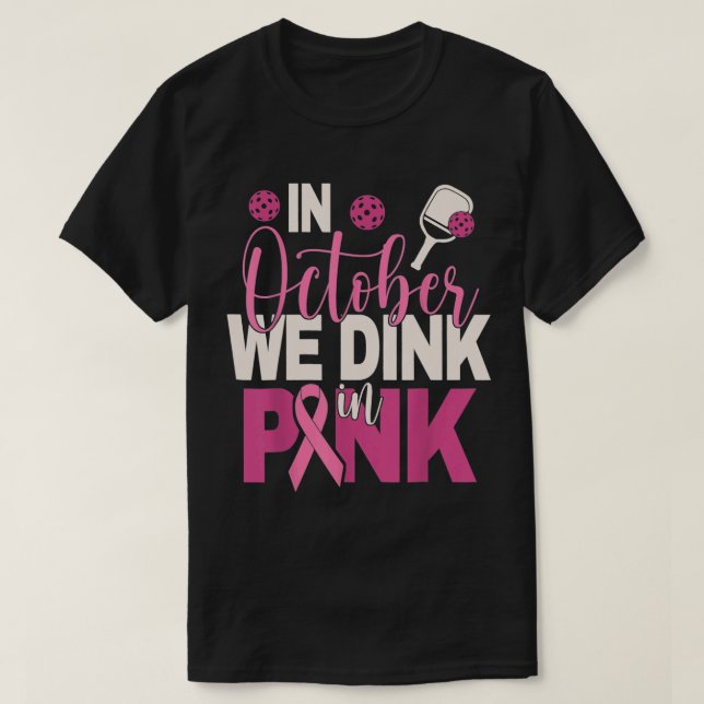 T-shirt Pickleball En Octobre Nous Dînons Dans Pink Breast (Design devant)