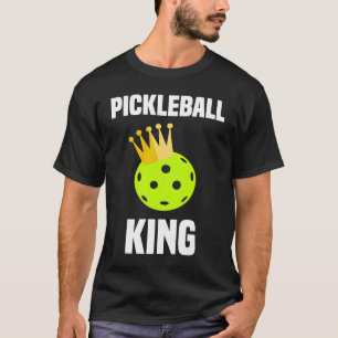 T-shirt Pickleball King Best Pickleballer Pickleball Play
