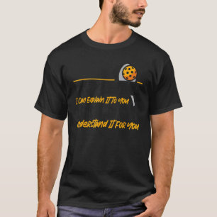 T-shirt Pickleball Pickleball Je Peux Vous L'Expliquer Mai