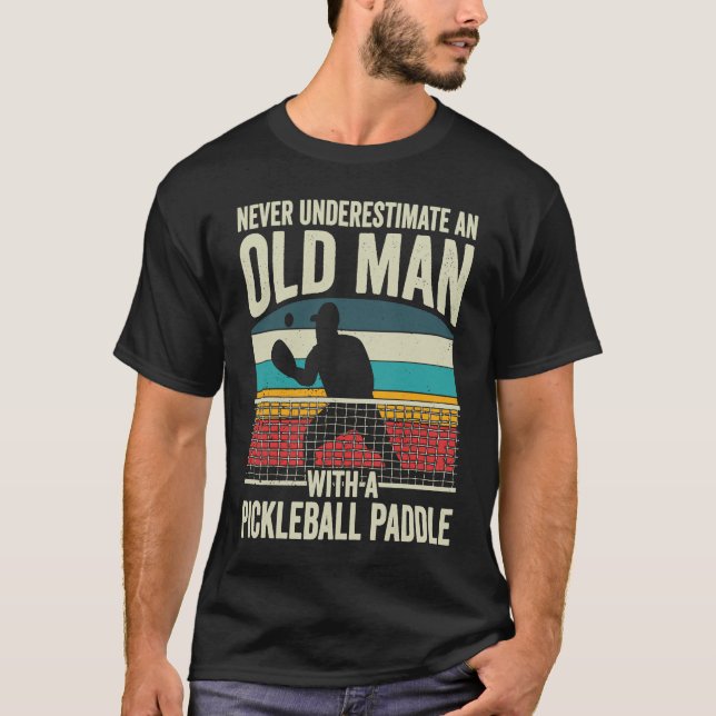 T-shirt Pickleball Pun pour Pickleball Player Old Man For  (Devant)
